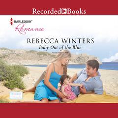 Baby out of the Blue by Rebecca Winters audiobook