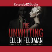 The Unwitting by  Ellen Feldman audiobook
