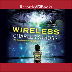 Wireless by Charles Stross audiobook