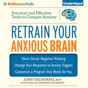 Retrain Your Anxious Brain by  Daylle Deanna Schwartz audiobook
