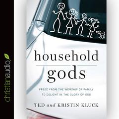Household Gods by Ted Kluck audiobook