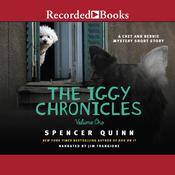 The Iggy Chronicles, Volume One by  Spencer Quinn audiobook
