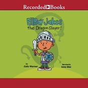 EllRay Jakes the Dragon Slayer! by  Sally Warner audiobook