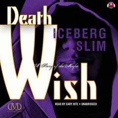 Death Wish by Iceberg Slim audiobook