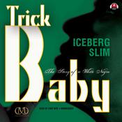 Trick Baby by  Iceberg Slim audiobook