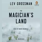 The Magician's Land by  Lev Grossman audiobook