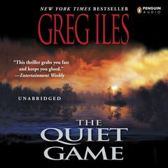 The Quiet Game by Greg Iles audiobook