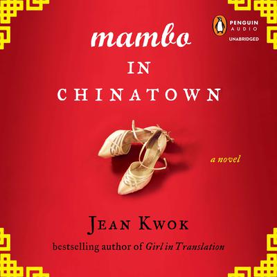 Mambo in Chinatown by Jean Kwok audiobook