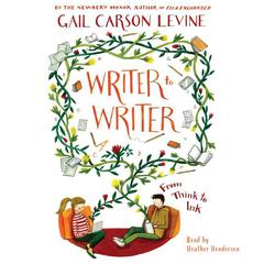 Writer to Writer by Gail Carson Levine audiobook