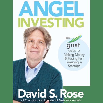 Angel Investing by David S. Rose audiobook