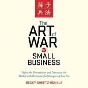 The Art of War for Small Business by  Becky Sheetz-Runkle audiobook