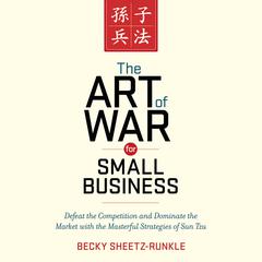 The Art of War for Small Business by Becky Sheetz-Runkle audiobook