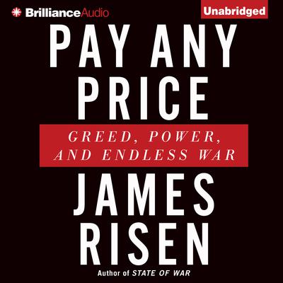 Pay Any Price by James Risen audiobook