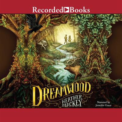 Dreamwood by Heather Mackey audiobook