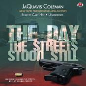 The Day the Streets Stood Still by  JaQuavis Coleman audiobook