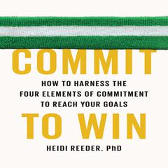 Commit to Win by Heidi Reeder audiobook
