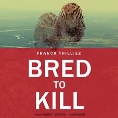 Bred to Kill by Franck Thilliez audiobook