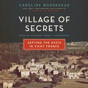 Village of Secrets by  Caroline Moorehead audiobook