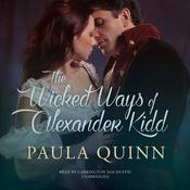 The Wicked Ways of Alexander Kidd by  Paula Quinn audiobook