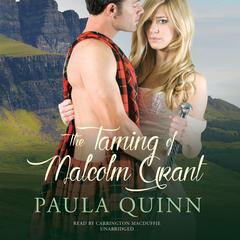 The Taming of Malcolm Grant by Paula Quinn audiobook