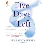 Five Days Left by  Julie Lawson Timmer audiobook