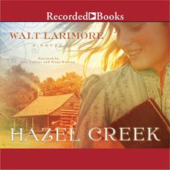 Hazel Creek by Walt Larimore audiobook