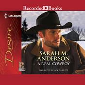 A Real Cowboy by  Sarah M. Anderson audiobook