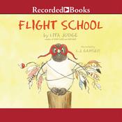 Flight School by  Lita Judge audiobook