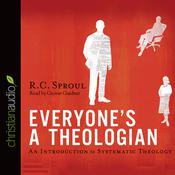 Everyone's a Theologian by  R. C. Sproul audiobook