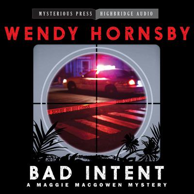 Bad Intent by Wendy  Hornsby audiobook
