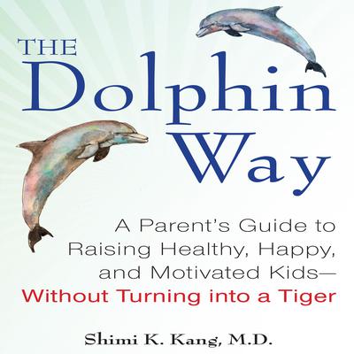 The Dolphin Way by Shimi Kang audiobook