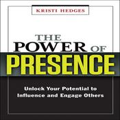 The Power Presence by  Kristi Hedges audiobook