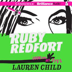 Ruby Redfort Look into My Eyes by Lauren Child audiobook