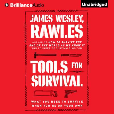 Tools for Survival by James Wesley Rawles audiobook