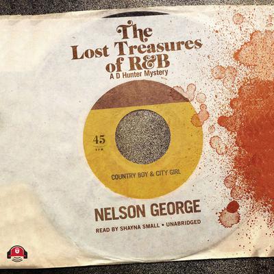 The Lost Treasures of R&B by Nelson George audiobook