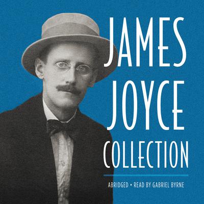 James Joyce Collection by James Joyce audiobook