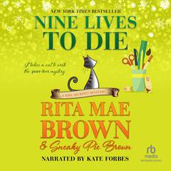Nine Lives to Die by Rita Mae Brown audiobook