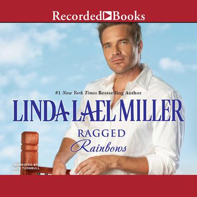 Ragged Rainbows by Linda Lael Miller audiobook
