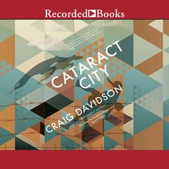 Cataract City by Craig Davidson audiobook