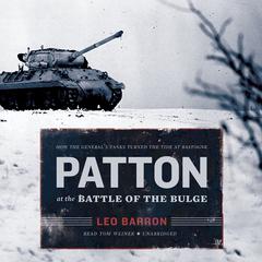 Patton at the Battle of the Bulge by Leo Barron audiobook
