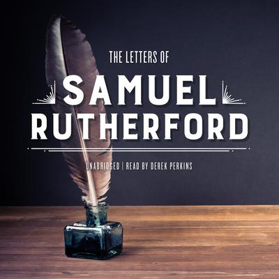 The Letters of Samuel Rutherford by Samuel Rutherford audiobook