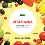 Vitamania by  Catherine Price audiobook