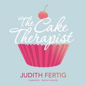 The Cake Therapist by  Judith Fertig audiobook