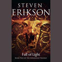 Fall of Light by Steven Erikson audiobook