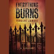 Everything Burns by  Vincent Zandri audiobook