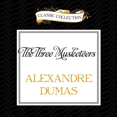 The Three Musketeers by Alexandre Dumas audiobook