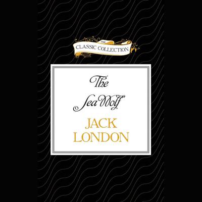 The Sea Wolf by Jack London audiobook