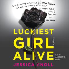 Luckiest Girl Alive by Jessica Knoll audiobook