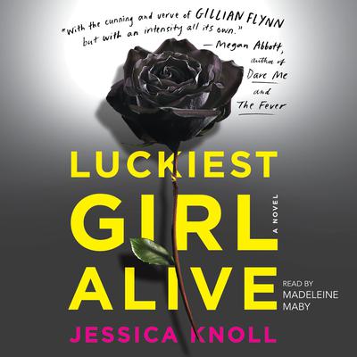 Luckiest Girl Alive by Jessica Knoll audiobook