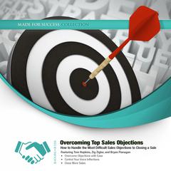 Overcoming Top Sales Objections by Made for Success audiobook